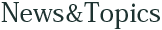 News&Topics